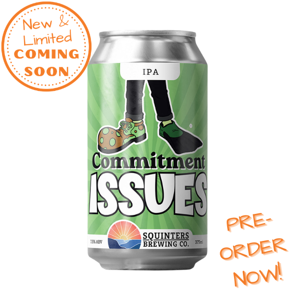 Squinters Brewing Co - Commitment Issues Can COMING SOON